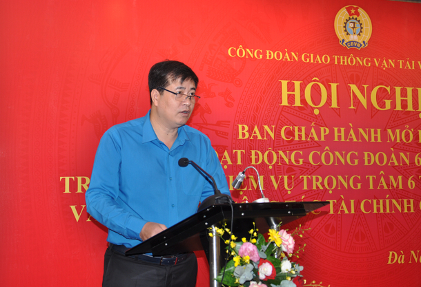 Ông Phạm Hoài Phương, Chủ tịch Công đoàn GTVT Việt Nam phát biểu Khai mạc Hội nghị.