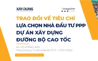 Trao đổi về tiêu chí lựa chọn nhà đầu tư PPP dự án xây dựng đường bộ cao tốc