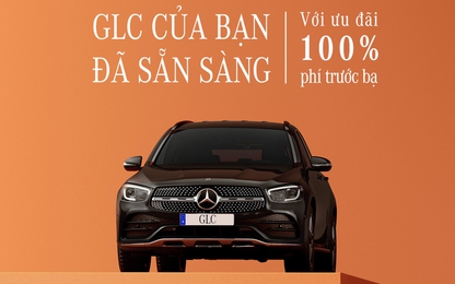 Khách mua xe sang Mercedes GLC được hỗ trợ 100% lệ phí trước bạ