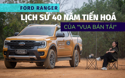 Lịch sử 40 năm tiến hoá của "vua bán tải" Ford Ranger