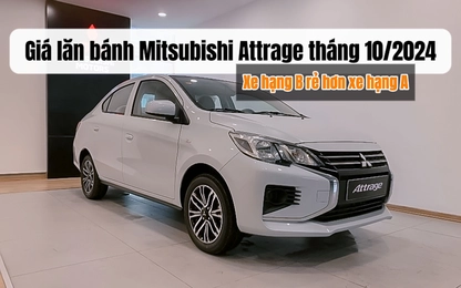 Giá lăn bánh Mitsubishi Attrage tháng 10/2024: Giảm sâu, rẻ hơn Hyundai Grand i10