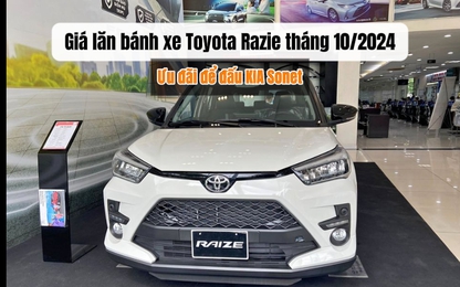 Giá lăn bánh xe Toyota Raize tháng 10/2024: Đại lý tung ưu đãi đấu KIA Sonet