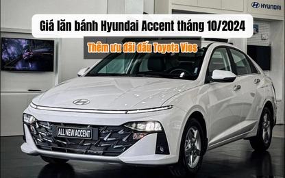 Giá lăn bánh xe Hyundai Accent tháng 10/2024: Ưu đãi kép để lấy lại vị thế trước Toyota Vios