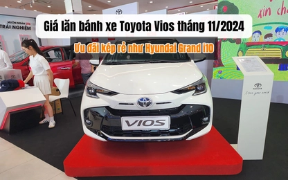 Giá lăn bánh xe Toyota Vios tháng 11/2024: Dồn dập ưu đãi, rẻ như Hyundai Grand i10