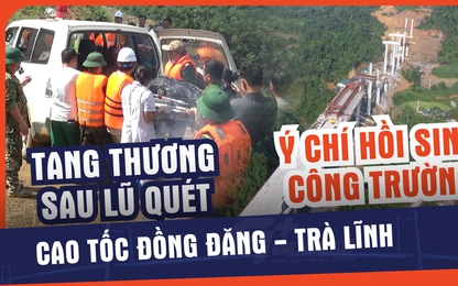 Phóng sự: Đớn đau và ý chí hồi sinh công trường cao tốc Đồng Đăng - Trà Lĩnh