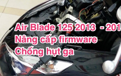 Cập nhật firmware cho Air Blade 125 2013-2015, khắc phục hiện tượng hụp ga