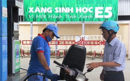 Khó triển khai bán đồng loạt xăng E5 theo đúng lộ trình