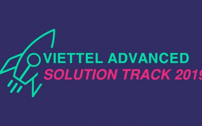 Viettel Advanced Solution Track 2019 cơ hội tranh tài tại Mỹ cho StartUp toàn cầu