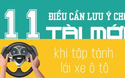 11 điều cần lưu ý cho tài mới tập tành lái xe ô tô