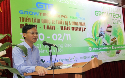 Growtech Việt Nam 2019: Nơi chuyển giao công nghệ ngành nông–lâm–ngư nghiệp