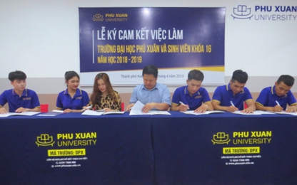 Đại học Phú Xuân ký cam kết đảm bảo việc làm cho sinh viên K16