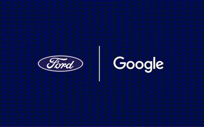 Ford bắt tay Google thúc đẩy đổi mới ngành công nghiệp ô tô